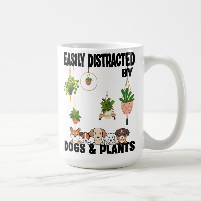 Taza De Café Distracción fácil por perros y plantas diciendo (Derecha)