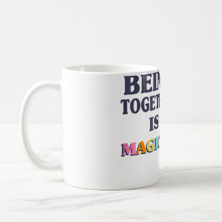 Taza De Café Diversión Lindo Estar Juntos Es Mágico Mujeres Chi