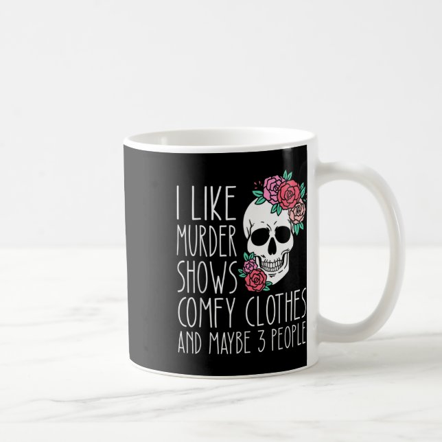 Taza De Café Diversión Me Gusta El Asesinato Muestra Ropa Cómod (Derecha)