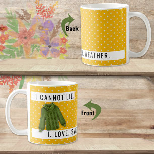 Taza De Café Diversión, no puedo mentir, el clima dulce ama el
