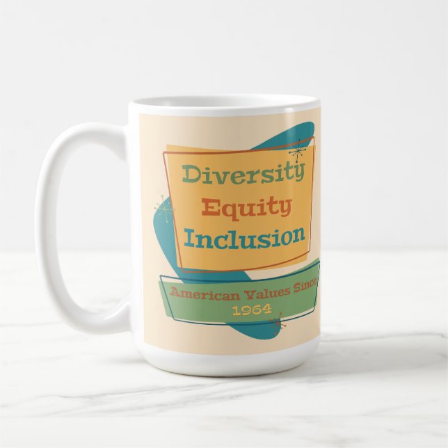 Taza De Café Diversity Equity Inclusion; American Values 1964 (Izquierda)