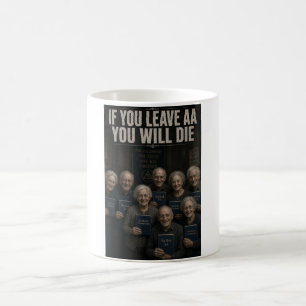 Taza de café divertida anti AA si dejas AA