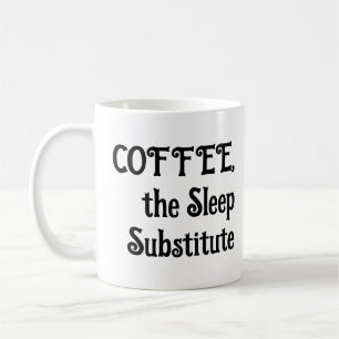 Taza De Café Divertida El Sustituto Del Sueño