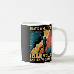 Taza De Café Divertida escalada de paredes Eso es lo que hago y