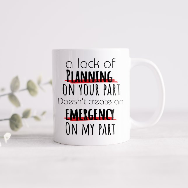 Taza De Café Divertida Falta De Planificación (Subido por el creador)