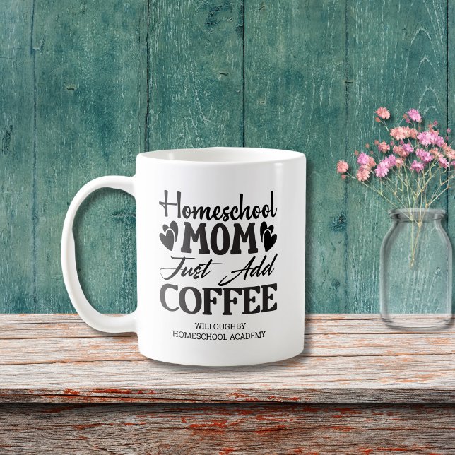 Taza De Café Divertida Homeschool Mamá Solo Agrega Café (Subido por el creador)