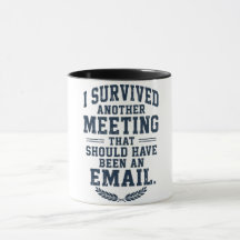 Taza de café divertida "La reunión podría haber si