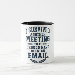 Taza de café divertida "La reunión podría haber si