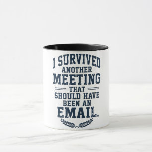 Taza de café divertida "La reunión podría haber si