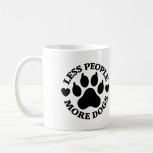 Taza De Café Divertida Menos Gente Más Perros Huella de Pata