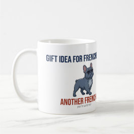 Taza De Café Divertida Otra Idea de Regalo de Frenchie Regalo d