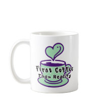 Taza De Café Divertida Primero Café Luego Realidad