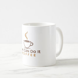 Taza de café divertida puedes hacerlo