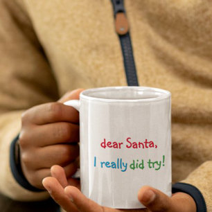 Taza De Café Divertida Querido Santa De Verdad Lo Intenté Choco