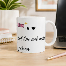 Taza de café divertida "Shhh... No soy una persona