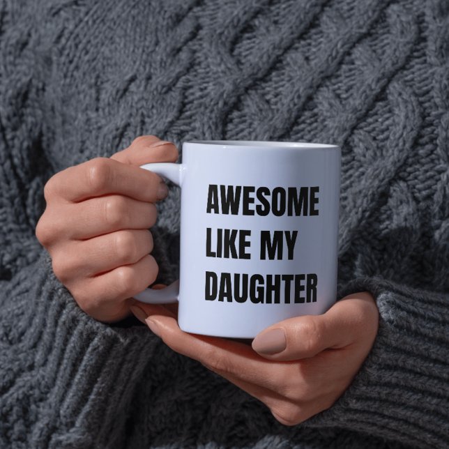 Taza De Café Divertida Y Orgullosa Como Mi Hija (Subido por el creador)