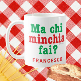 Taza De Café ¿Divertidas Mamáes Sicilianas Chi Minchia Fai?