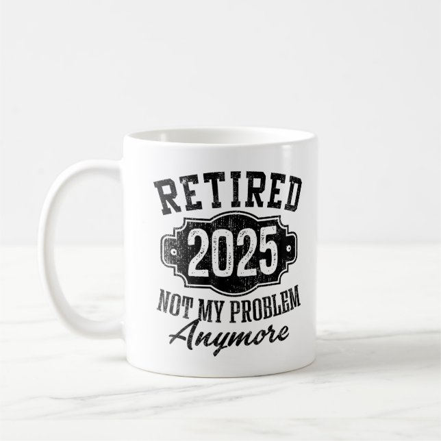 Taza De Café Divertido 2025 Ya No Es Mi Problema (Izquierda)