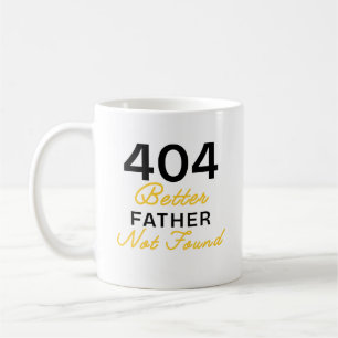 Taza De Café Divertido 404 No se encontró un padre mejor