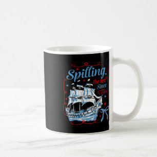 Taza De Café Divertido 4 de julio derramando el té desde 1773 C