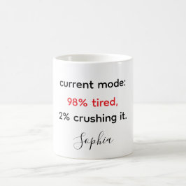 Taza De Café Divertido "98% Cansado, 2% Aplastándolo