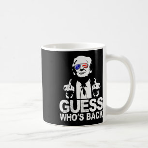 Taza De Café Divertido adivino quién está de vuelta con el pres
