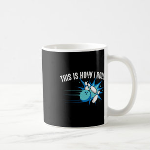 Taza De Café Divertido Así Es Como Rueda Regalo De Bolos Para H