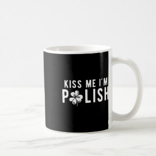 Taza De Café Divertido beso conmigo soy polaco Día de San Patró