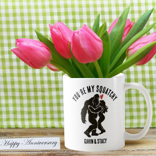 Taza De Café Divertido BigFoot “Eres Mi Squatchy” Romántico Per