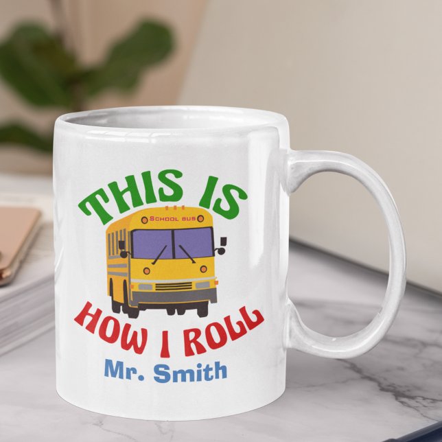 Taza De Café Divertido conductor de autobús escolar así es como (Subido por el creador)