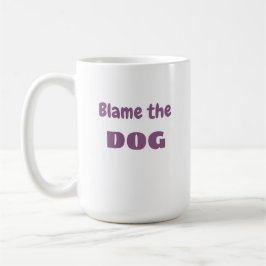 Taza De Café Divertido "Culpar al PERRO" "No es culpa mía"