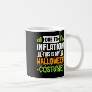 Taza De Café Divertido Debido A La Inflación Este Es Mi Costum