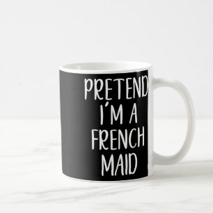 Taza De Café Divertido fingir que soy un francés de sexo mascul