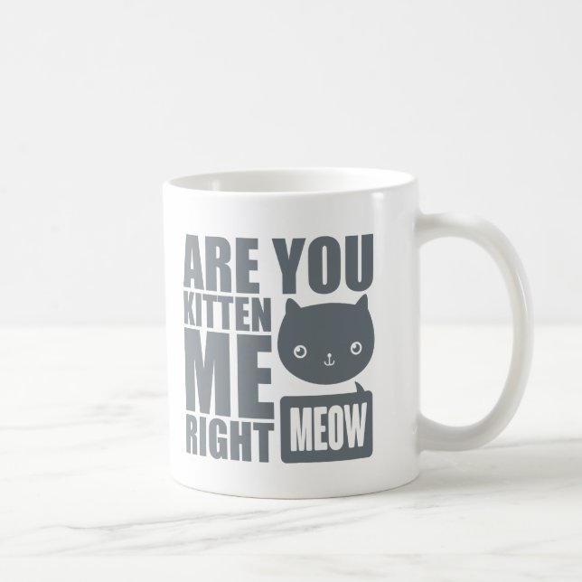 Taza De Café Divertido Gracioso Es Que Me Gatillas Bien Meow Mu (Derecha)