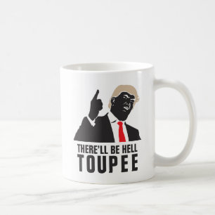 Taza De Café Divertido habrá toupee del infierno - Donald Trum