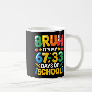 Taza De Café Divertido Hermano Es Mi 67 33 Días De Escuela Mate