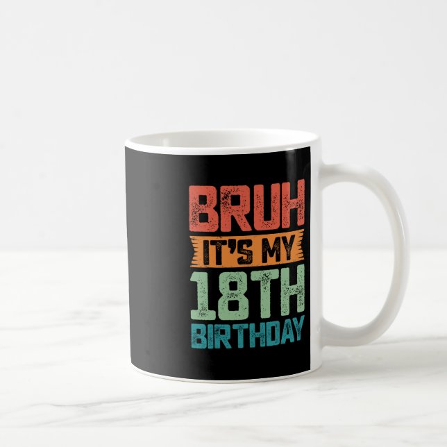 Taza De Café Divertido Hermano Es Mi Cumpleaños 18 Cumpleaños D (Derecha)