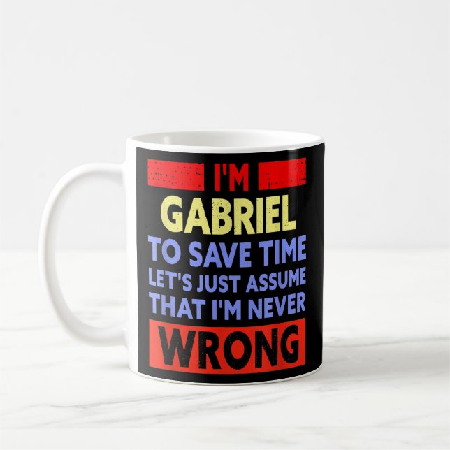 Taza De Café Divertido hombre Gabriel nunca se equivocó  (Izquierda)