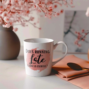 Taza De Café Divertido Llegando Tarde