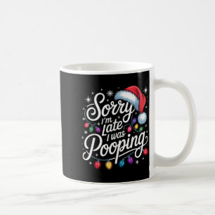 Taza De Café Divertido Lo siento llego tarde Estaba en las luce