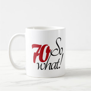 Taza De Café Divertido Moderno 70 Y qué 70 cumpleaños
