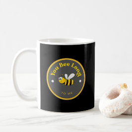 Taza De Café ¡DIVERTIDO! Mug - Eres mucho para mí - Abeja