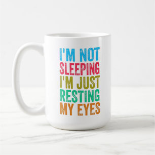 Taza De Café divertido no estoy durmiendo estoy descansando mi