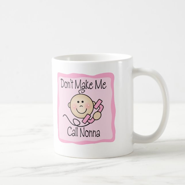 Taza De Café Divertido no me haga la llamada Nonna (Derecha)