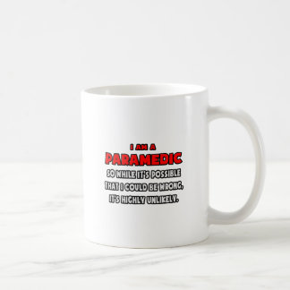 Taza De Café Divertido paramédico .. Muy improbable