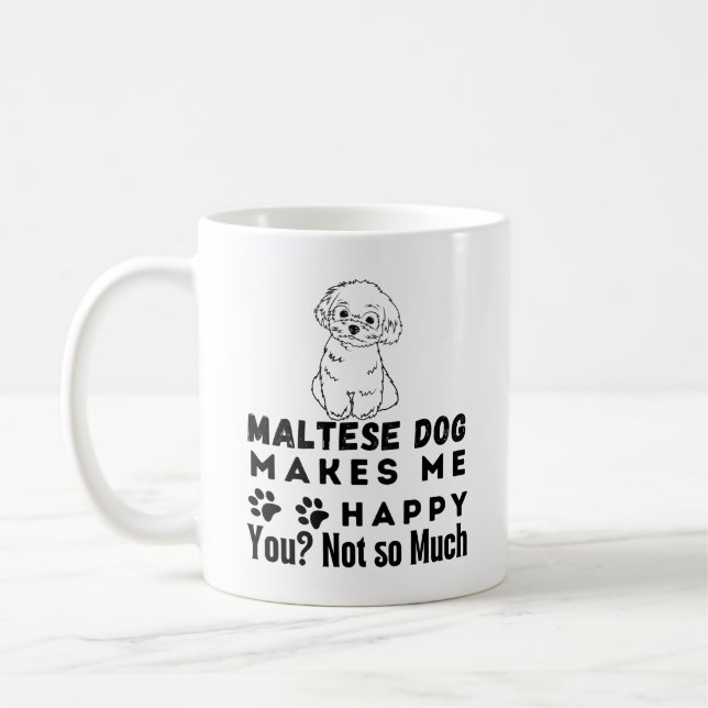Taza De Café Divertido perro maltés me hace feliz, no tanto (Izquierda)