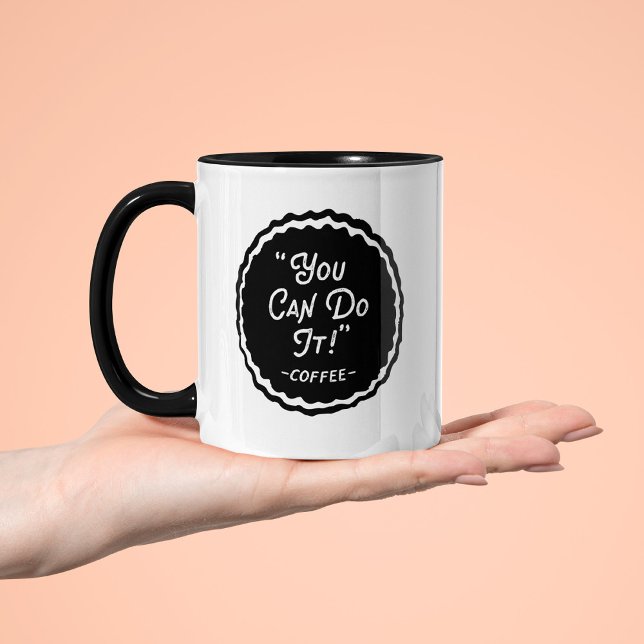 Taza De Café Divertido. Puedes hacerlo. (Subido por el creador)