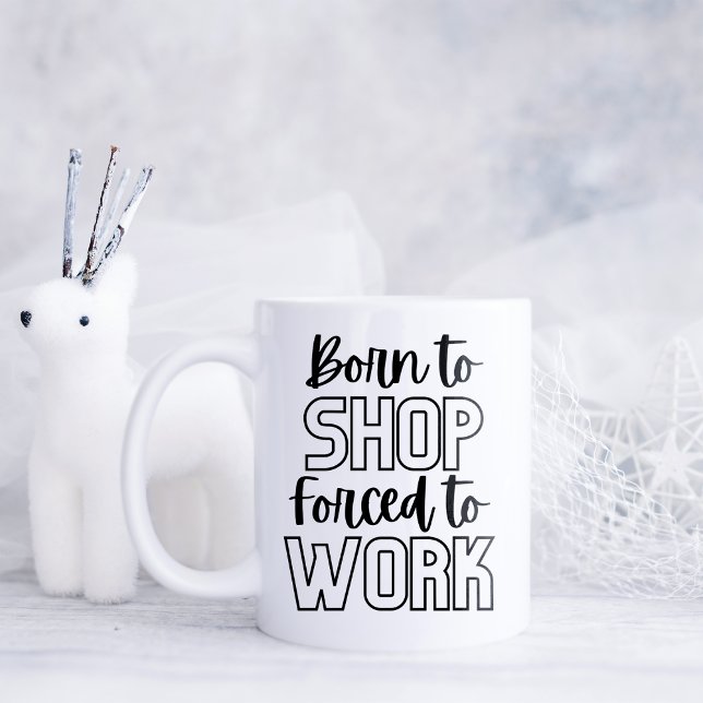 Taza De Café Divertido que nací para comprar (Subido por el creador)