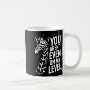 Taza De Café Divertido que ni siquiera estés en mi nivel dicien