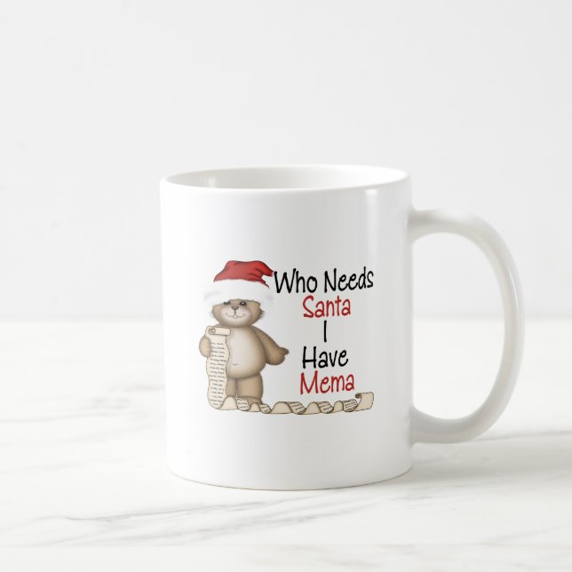 Taza De Café Divertido quién necesita a Santa Mema (Derecha)